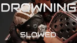Vowl. x Antent - Drowning (Slowed to 0.6x)