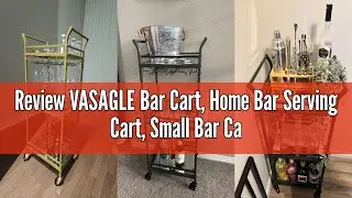 Review VASAGLE Bar Cart, Home Bar Serving Cart, Small Bar Cart with 3-Tier Shelf, Wine Holders, Glas