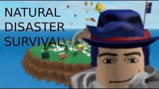 Playing Natural Disaster Survival!!