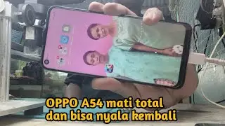 OPPO A54 mati total dan bisa nyala kembali dan tentunya Cuan lagi wkwkwk