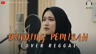 DINDING PEMISAH - MERRY ANDANI | Cover Reggae By Hanifah Voice Lab