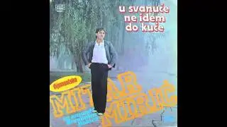 Mitar Miric - Hocu s tobom saputanje na jastuku - (Audio 1983) HD