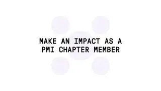 Make an Impact as a PMI Chapter Member