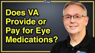 Does VA pay for EXPENSIVE eye medications? | Department of Veterans Affairs | theSITREP