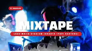 LAGU WAJIB STADIUM JAKARTA | PLAYLIST PAPI KENTUNG