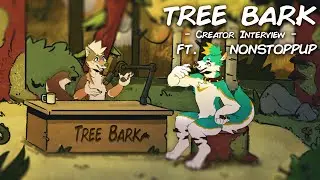 TreeBark Ep. 11 - Creator Interview - ft. NONSTOPPUP