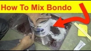 How To Mix Bondo and Body Filler 101