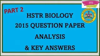 HSTR CB METHOD CLASSES 📕: PREVIOUS YEAR 2015 BIOLOGY QUESTION PAPER SOLVED (PART 2)