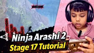 HARD 😡STAGE 17 NINJA 🥷ARASHI 2 TUTORIAL😍