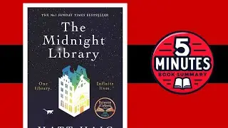 The Midnight Library by Matt Haig | 5 minutes Book Summary