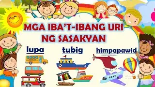 MGA IBA'T IBANG URI NG SASAKYAN na UMAANDAR sa LUPA, TUBIG at HIMPAPAWID