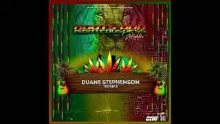 DUANE STEPHENSON &bull; TROUBLE | Digital One Production ~ Famshouse Music [2023]