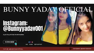 Bunny Yadav Official  is live