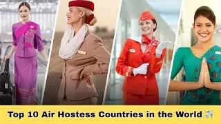 Top 10 Air Hostess Countries in the World | Best Cabin Crew & Aviation Service