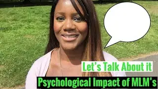 Lets Talk About It: Psychological Impact of MLM&rsquo;s