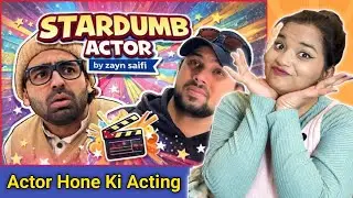 STARDUMB ACTOR | Zayn Saifi | Talib Saifi | Round2hell | R2h | REACTION | SWEET CHILLIZ |