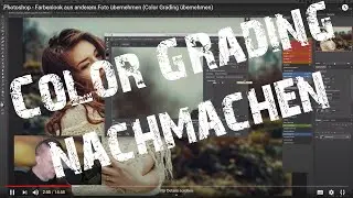 Photoshop - Farbenlook aus anderem Foto übernehmen (Color Grading übernehmen)