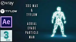 3ds Max, tyFlow & After Effects | Aerial Evade Particle Man