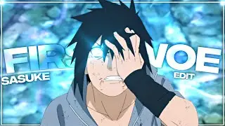 Sasuke - First Woe [Edit/AMV]!
