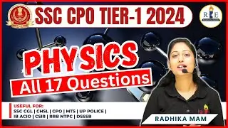 SSC CPO 2024 | Tier-1 | All 17 Physics Questions by Radhika Mam