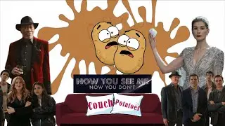 Kooy Games presents Couch Potatoes: Episode 4 Now You See Me Now You Don't discussion