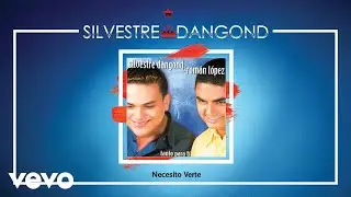 Silvestre Dangond, Roman Lopez - Necesito Verte (Audio)