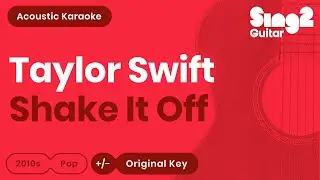 Taylor Swift - Shake It Off (Karaoke Acoustic)