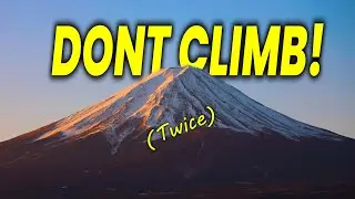 Why You Should NEVER Climb Mt. FUJI (Twice)