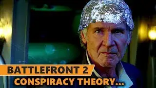 Star Wars Battlefront 2 Conspiracy Theory... | Microtransactions Removed... ?