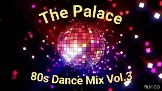 The Palace Discotheque Non-Stop 80s Dance MixVol.3/ Дискотека нон-стоп Танцевальный микс 80-х, том.3