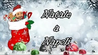 Il periodo di Natale a Napoli (Versione Napoletana con sottotitoli)