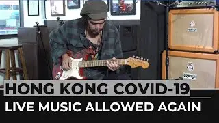 Live music allowed again in Hong Kong as Covid curbs eased