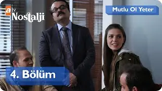 Mutlu Ol Yeter 4. B&ouml;l&uuml;m