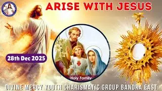 Holy Family Feast | Arise With Jesus | 28th Dec 2025