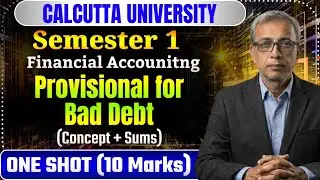 Provision for Bad Debt | FA | Complete One Shot 2026 | BCom | Semester 1 CCF | Calcutta University