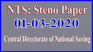 NTS Paper : Steno typist : held on 01-03-2020: Central Directorate of National Saving