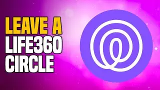 How To Leave A Life360 Circle - EASY Tutorial
