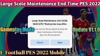 Maintenance End Time & Events In PES 2022 | Large Scale Maintenance Break E-Football PES 2022
