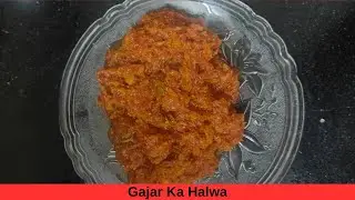 Gajar Ka Halwa Recipe | Winter Special That Melts in Your Mouth