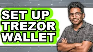 How to Set Up Trezor Wallet (Easy Method)