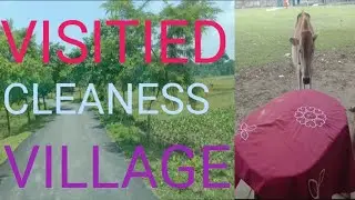 VISITIED CLEANESS VILLAGE