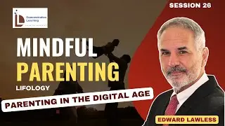 Mindful Parenting - Session 26