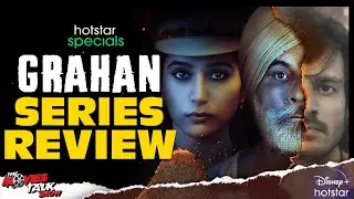 GRAHAN - Series Review | Zoya Hussain | Pawan Malhotra | Wamiqa Gabbi