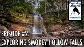 Smokey Hollow Waterfall, Waterdown Ontario: Exploring Ontario's Waterfalls: Episode #2:
