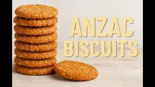 The Secret Story Behind Anzac Biscuits!