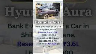 Tourist Car Auction in Kalyan - Hyundai AURA&ndash; Reserve ₹3.60L  #mumbai #carauction #hyundaiaura