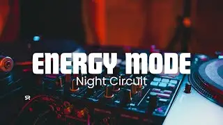Night Circuit &mdash; Energy Mode | High Tempo DJ Instrumental
