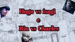 Hugo humilha Isagi no confronto,os jogadores do blue lock demonstro suas habilidades. Blue lock 331.