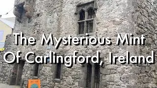 The Mysterious Mint of Carlingford, Ireland