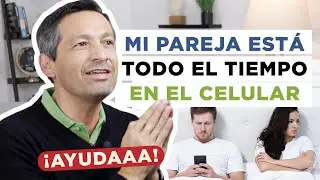 Mi Pareja Está Todo El Tiempo En El Celular | Rafael Ayala | Transformación Personal